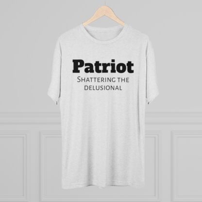 Patriot- Shattering the Delusional - Unisex Tri-Blend Crew Tee - Image 8