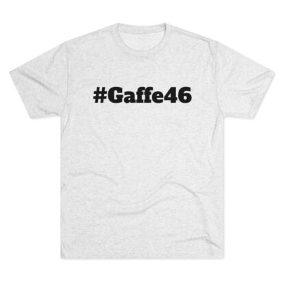 #Gaffe46 - Unisex Tri-Blend Crew Tee - Image 5