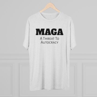 MAGA- Threat to Autocracy - Unisex Tri-Blend Crew Tee - Image 4