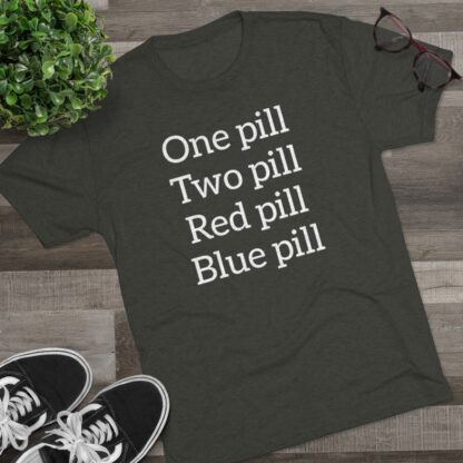 One pill, Two pill - Unisex Tri-Blend Crew Tee - Image 15