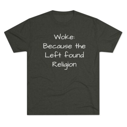 Woke: Left found Religion - Unisex Tri-Blend Crew Tee - Image 13