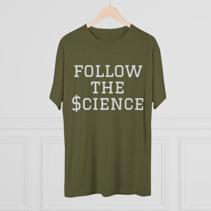 Follow The $cience - Unisex Tri-Blend Crew Tee - Image 20