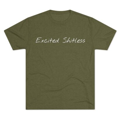 Excited Shitless - Unisex Tri-Blend Crew Tee - Image 13