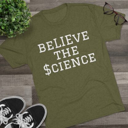 BeLIEve The $cience - Unisex Tri-Blend Crew Tee - Image 19