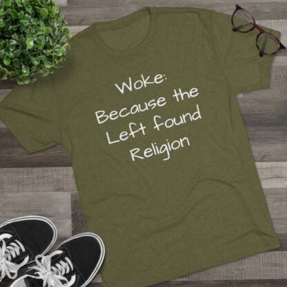 Woke: Left found Religion - Unisex Tri-Blend Crew Tee