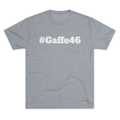 #Gaffe46 - Unisex Tri-Blend Crew Tee - Image 29