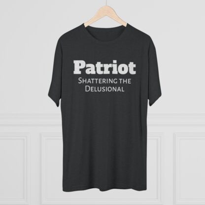 Patriot- Shattering the Delusional - Unisex Tri-Blend Crew Tee - Image 12