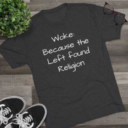 Woke: Left found Religion - Unisex Tri-Blend Crew Tee - Image 11