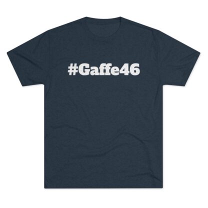 #Gaffe46 - Unisex Tri-Blend Crew Tee - Image 25