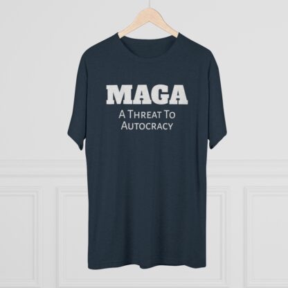 MAGA- Threat to Autocracy - Unisex Tri-Blend Crew Tee - Image 24