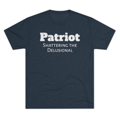 Patriot- Shattering the Delusional - Unisex Tri-Blend Crew Tee - Image 25