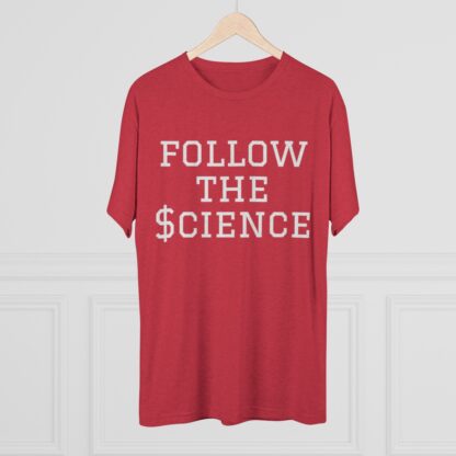 Follow The $cience - Unisex Tri-Blend Crew Tee - Image 32