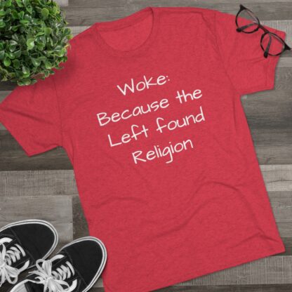 Woke: Left found Religion - Unisex Tri-Blend Crew Tee - Image 31