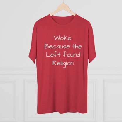 Woke: Left found Religion - Unisex Tri-Blend Crew Tee - Image 32