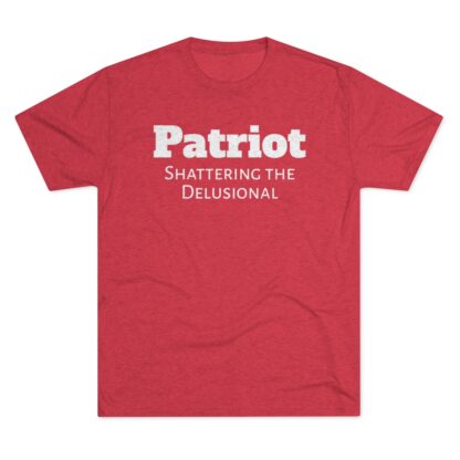 Patriot- Shattering the Delusional - Unisex Tri-Blend Crew Tee - Image 2