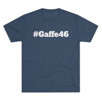 #Gaffe46 - Unisex Tri-Blend Crew Tee - Image 21