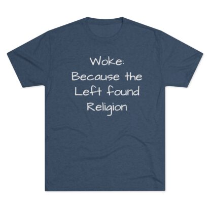 Woke: Left found Religion - Unisex Tri-Blend Crew Tee - Image 17