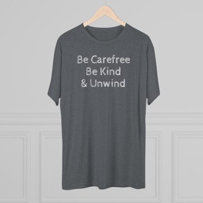 Be Carefree- Unisex Tri-Blend Crew Tee - Image 28