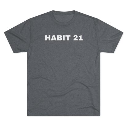 HABIT 21 - Unisex Tri-Blend Crew Tee - Image 26