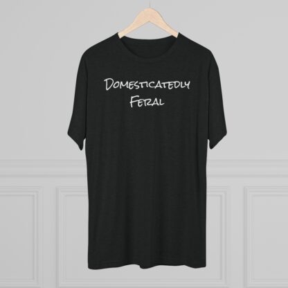 Domesticatedly Feral - Unisex Tri-Blend Crew Tee - Image 12