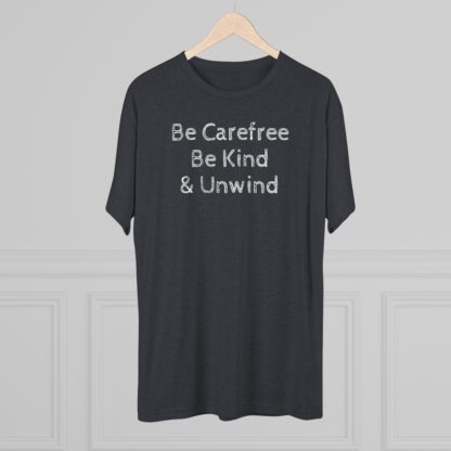 Be Carefree- Unisex Tri-Blend Crew Tee - Image 24