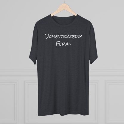 Domesticatedly Feral - Unisex Tri-Blend Crew Tee - Image 4