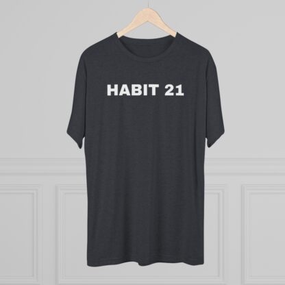 HABIT 21 - Unisex Tri-Blend Crew Tee - Image 24