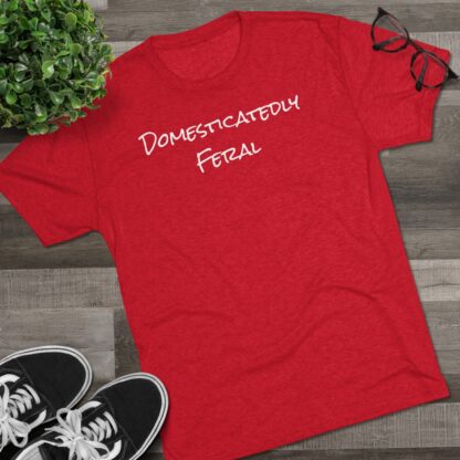 Domesticatedly Feral - Unisex Tri-Blend Crew Tee - Image 29