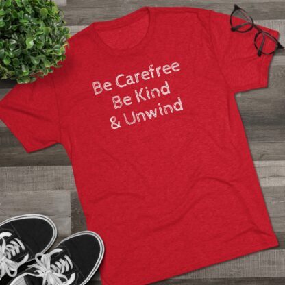 Be Carefree- Unisex Tri-Blend Crew Tee - Image 29