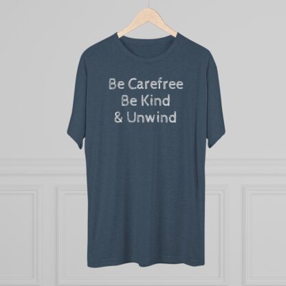 Be Carefree- Unisex Tri-Blend Crew Tee - Image 20