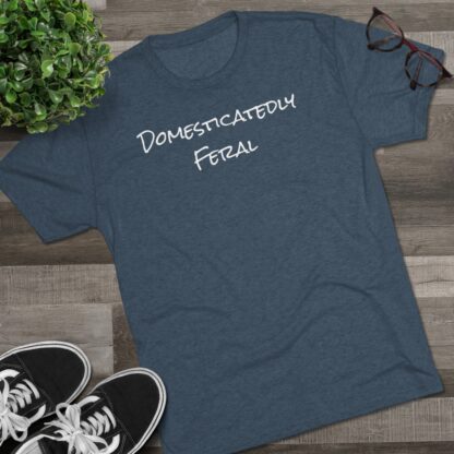 Domesticatedly Feral - Unisex Tri-Blend Crew Tee - Image 21