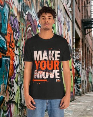 Make Your Move. Tee